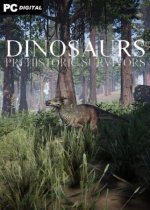 Dinosaurs Prehistoric Survivors