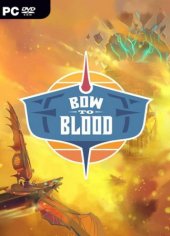 Bow to Blood: Last Captain Standing (2019) PC | 