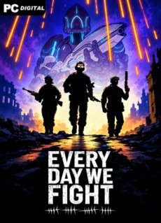 Every Day We Fight