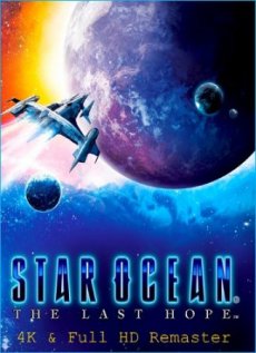 STAR OCEAN - THE LAST HOPE - 4K & Full HD Remaster (2017) PC | Repack  VickNet