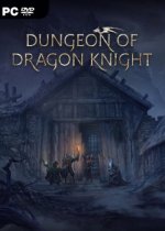 Dungeon Of Dragon Knight (2019) PC | Лицензия